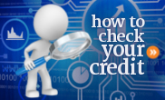 How to check your credit report and get your credit score.